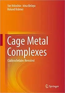 Cage Metal Complexes: Clathrochelates Revisited (Repost)