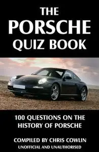 «The Porsche Quiz Book» by Chris Cowlin