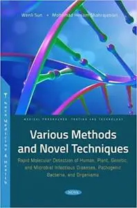 Various Methods and Novel Techniques: Rapid Molecular Detection of Human, Plant, Genetic, and Microbial Infectious Diseases