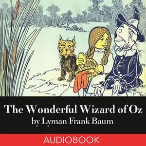 «The Wonderful Wizard of Oz» by L. Frank Baum