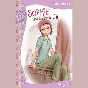 «Sophie and the New Girl» by Nancy Rue