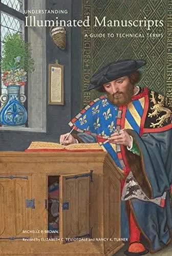 Understanding Illuminated Manscripts: A Guide to Technical Terms