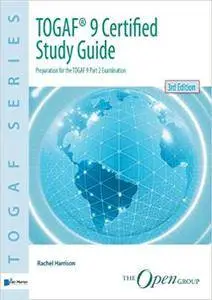 TOGAF 9 Certified Study Guide, 3rd Edition
