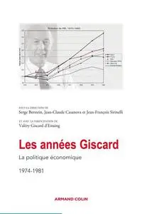 Collectif, "Les années Giscard, La politique économique, 1974-1981"
