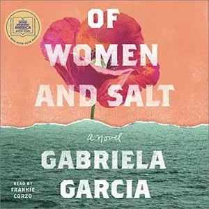 Of Women and Salt: A Novel [Audiobook]