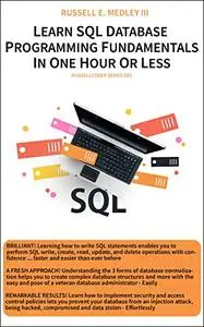 Learn SQL Database Programming Fundamentals in Less than an Hour