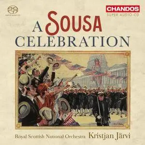 Royal Scottish National Orchestra & Kristjan Järvi - A Sousa Celebration (2017)