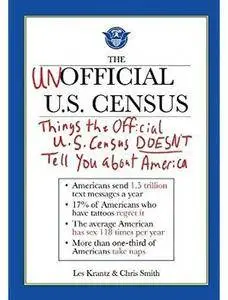 The Unofficial U.S. Census: Things the Official U.S. Census Doesn't Tell You About America [Repost]