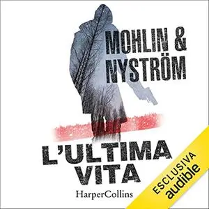 «L'ultima vita» by Peter Mohlin, Peter Nyström