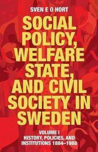 Social Policy, Welfare State, and Civil Society in Sweden, Volume I