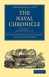 The Naval Chronicle, Volume 01: Containing a General and Biographical History of the Royal Navy of the United Kingdom with a Va