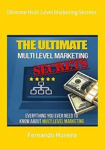 «The Ultimate Multi Level Marketing Secrets» by BookLover