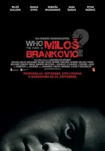 Who The Fuck Is Milos Brankovic (2008)