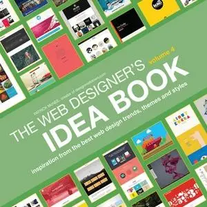 «Web Designer's Idea Book, Volume 4» by Patrick McNeil