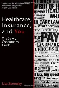 Healthcare, Insurance, and You: The Savvy Consumer’s Guide (repost)