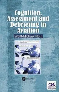 Cognition, Assessment and Debriefing in Aviation