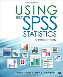 Using IBM® SPSS® Statistics: An Interactive Hands-On Approach