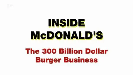 Ch5. - Inside McDonald's: The 300 Billion Dollar Burger Business (2019)
