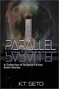 Parallel: A Collection of Science Fiction Short Stories