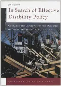 In Search of Effective Disability Policy: Comparing the Developments and Outcomes of the Dutch and Danish Disability Policies (