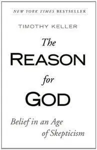 The Reason for God: Belief in an Age of Skepticism (repost)