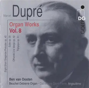 Marcel Dupré - Ben van Oosten - Organ Works Vol. 8 (2007) 