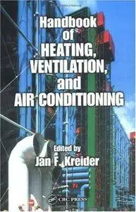 Jan F. Kreider - Handbook of Heating, Ventilation, and Air Conditioning [Repost]