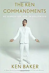The Ken Commandments: My Search for God in Hollywood