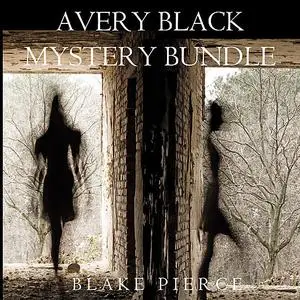 «Avery Black Mystery Bundle: Cause to Kill (#1) and Cause to Run (#2)» by Blake Pierce