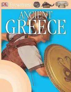 Ancient Greece (DK Eyewitness Books) (repost)
