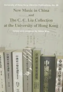 New Music in China and The C. C. Liu Collection at the University of Hong Kong