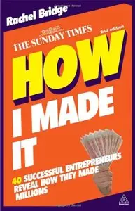How I Made It: 40 Successful Entrepreneurs Reveal How They Made Millions (repost)