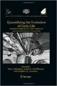Quantifying the Evolution of Early Life: Numerical Approaches to the Evaluation of Fossils and Ancient Ecosystems (repost)