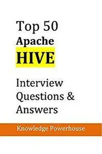 Top 50 Apache Hive Interview Questions and Answers