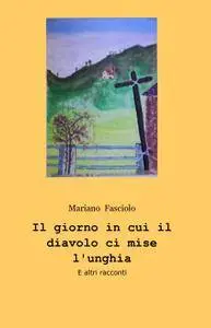 Il giorno in cui il diavolo ci mise lunghia