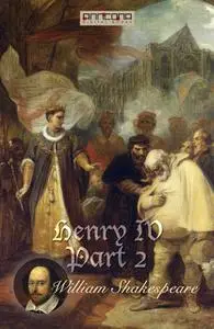 «Henry IV, Part 2» by William Shakespeare