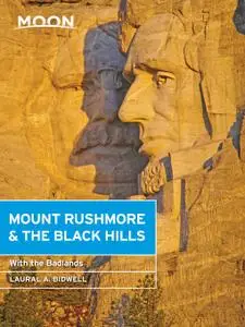 Moon Mount Rushmore & the Black Hills: With the Badlands (Travel Guide), 4th Edition