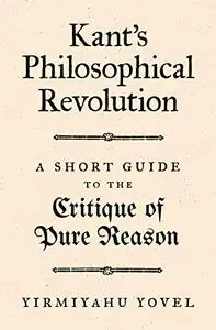 Kant's Philosophical Revolution: A Short Guide to the Critique of Pure Reason (repost)