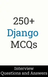 250+ Django Interview Questions and Answers