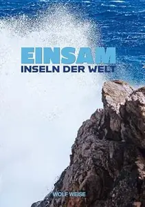 Einsam: Inseln der Welt