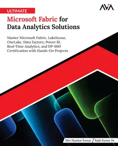 Ultimate Microsoft Fabric for Data Analytics Solutions