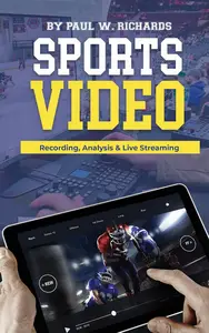 Sports Video: Analytics, Recording & Live Streaming