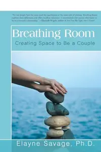 Breathing Room : Creating Space to Be a Couple