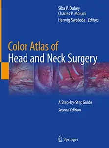 Color Atlas of Head and Neck Surgery: A Step-by-Step Guide (Repost)