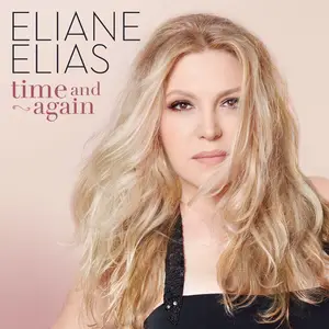 Eliane Elias - Time And Again (2024) [Official Digital Download 24/96]