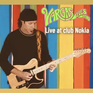 Vargas Blues Band - Live at Club Nokia (Live Recording) (2025)