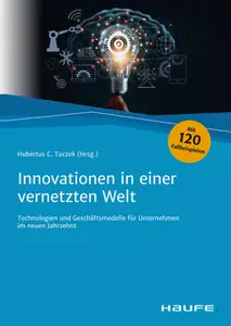 Innovationen in einer vernetzten Welt - Hubertus C. Tuczek