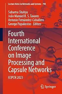 Fourth International Conference on Image Processing and Capsule Networks: ICIPCN 2023