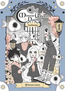 Mientras Yubooh Duerme Tomo 1 (de 5) (serie abierta)