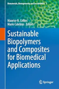 Sustainable Biopolymers and Composites for Biomedical Applications